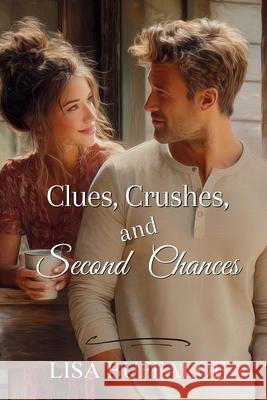 Clues, Crushes, and Second Chances