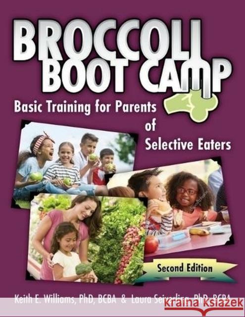 Broccoli Boot Camp: Basic Training for Parents of Selective Eaters