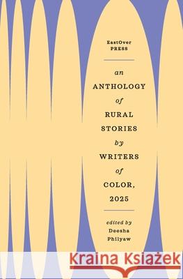 An Anthology of Rural Stories by Writers of Color 2025