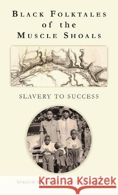 Black Folktales of the Muscle Shoals - Slavery to Success