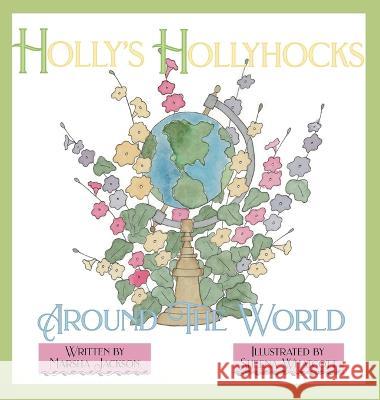 Holly's Hollyhocks Around the World