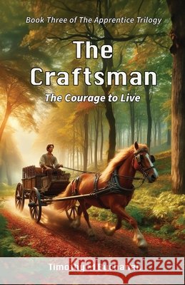 The Craftsman: The Courage to Live (Book Three of The Apprentice Trilogy)