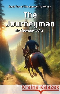 The Journeyman: The Courage to Act (Book two of The Apprentice Trilogy)