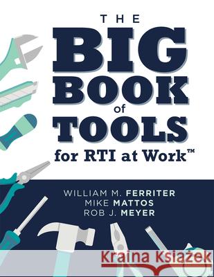 The Big Book of Tools for Rti at Work(tm): (Targeted, Ready-To-Use Tools for Achieving Mtss)