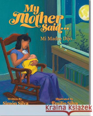 My Mother Said: Mi Madre Dijo
