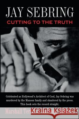 Jay Sebring: Cutting to the Truth