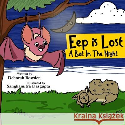Horus the Misunderstood Buzzard: Eep is Lost: A Bat in the Night