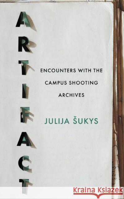 Artifact: Encounters with the Campus Shooting Archives