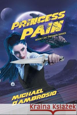 Princess Pain: Book I Of The Pain Series