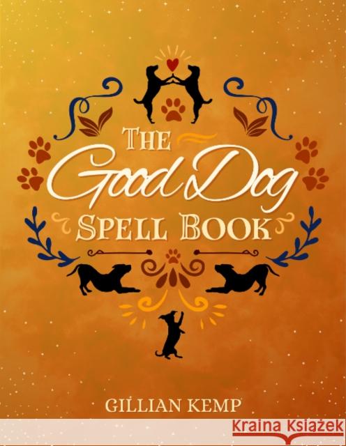 The Good Dog Spell Book
