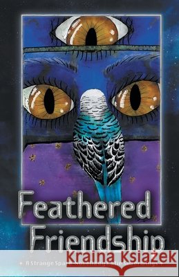 Feathered Friendship: A Strange Space Novella