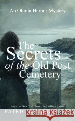 The Secrets of the Old Post Cemetery: An Ohnita Harbor Mystery