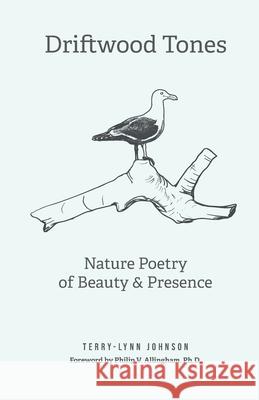 Driftwood Tones: Nature Poetry of Beauty and Presence