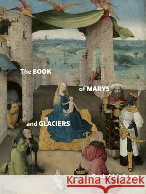 The Book of Marys and Glaciers