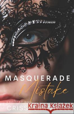 Masquerade Mistake: A Single Mom, Secret Baby, Second Chance Romance