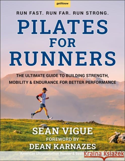 Pilates for Runners: The Ultimate Guide to Building Strength, Mobility & Endurance for Better Performance