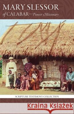 Mary Slessor of Calabar: Pioneer Missionary