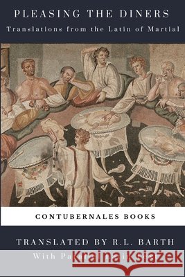 Pleasing the Diners: Translations from the Latin of Martial