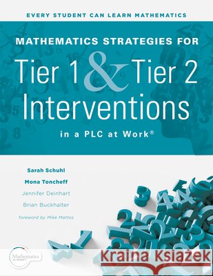 Mathematics Strategies for Tier 1 and Tier 2 Interventions in a PLC at Work(r): (Develop Your Students' Grade-Level Mathematical Reasoning and Problem