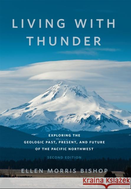 Living with Thunder: Exploring the Geologic Past, Present, and Future of the Pacific Northwest