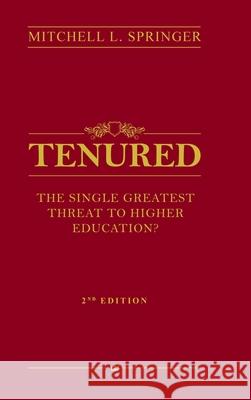 Tenured: The Single Greatest Threat to Higher Education?