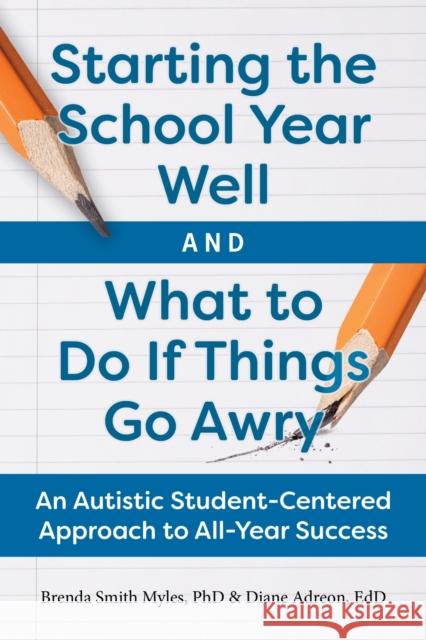 Starting the School Year Well ... and What to Do If Things Go Awry: A Student-Centered Approach to All-Year Success