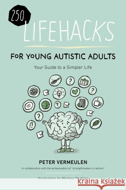 100+ Lifehacks for Young Autistic Adults for a Simpler Life with Autism