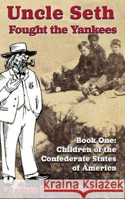 Uncle Seth Fought the Yankees