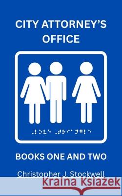 The Complete City Attorney's Office Series: Book One Professional Camouflage: Book Two The Land of Lollipops and Suckers
