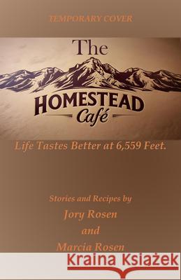 The Homestead Cafe: Life Tastes Better at 6,559 Feet