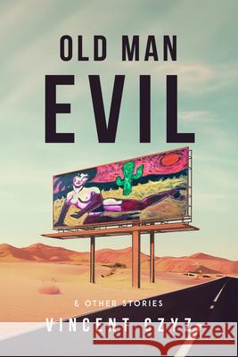 Old Man Evil: & Other Stories