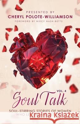 Soul Talk, Volume 4: Soul Stirring Stories of Women Who Let Go and Let God