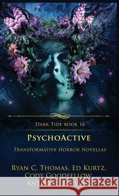 PsychoActive: Transformative Horror Novellas