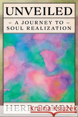 Unveiled: A Journey to Soul Realization