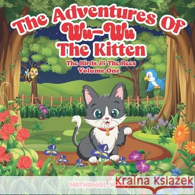 The Adventures of Wu-Wu the Kitten: The Birds & the Bees