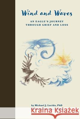 Wind and Waves: An Eagle's Journey Through Grief and Loss