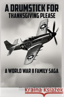A Drumstick for Thanksgiving: A World War II Family Saga
