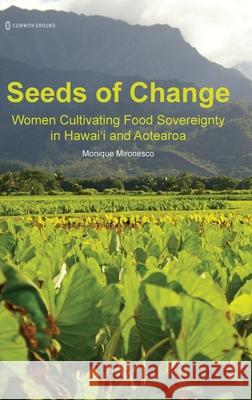 Seeds of Change: Women Cultivating Food Sovereignty in Hawai'i and Aotearoa