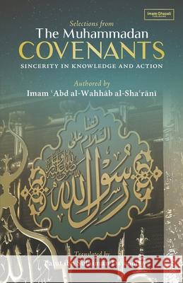 Selections from the Muhammadan Covenants: Sincerity in Knowledge and Action