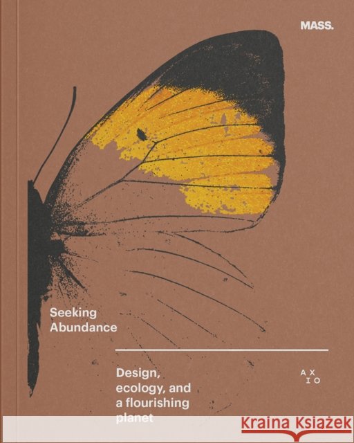 Seeking Abundance: Design, Ecology and a Flourishing Planet