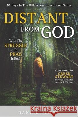 Distant From God: Why The Struggle To Pray Is Real