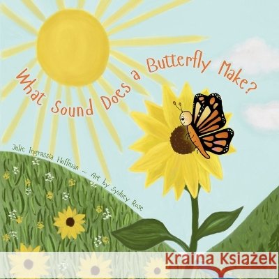 What Sound Does a Butterfly Make?