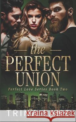 The Perfect Union