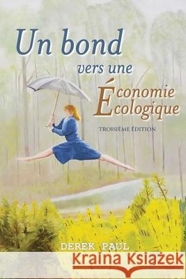 Un bond vers une ?conomie ?cologique: Troisi?me ?dition