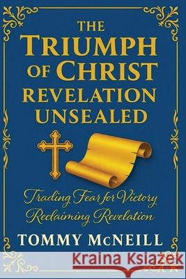 The Triumph of Christ: Revelation Unsealed