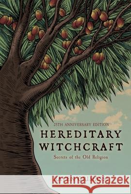 Hereditary Witchcraft - 25th Anniversary Edition: Secrets of the Old Religion