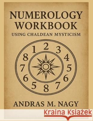 Numerology Workbook using Chaldean Mysticism