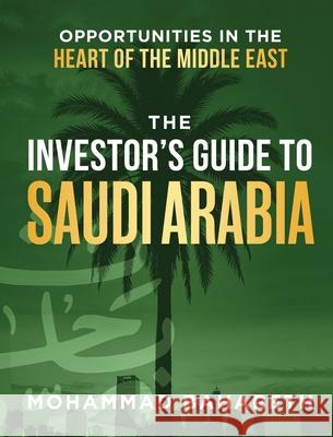 The Investor's Guide to Saudi Arabia: Opportunities in the Heart of the Middle East