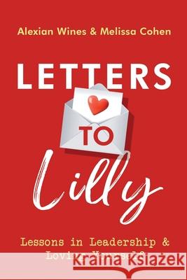 Letters To Lilly: Lessons in Leadership & Loving Yourself