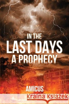 In the Last Days: A Prophecy